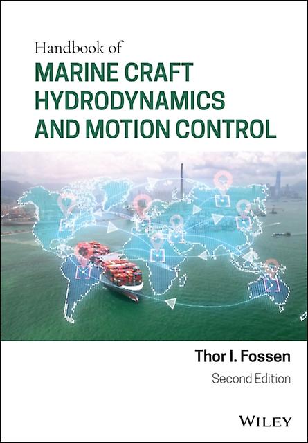 Handbook Of Marine Craft Hydrodynamics And Motion Control by Fossen & Thor I. University of Trondheim & Norway Hardback Book