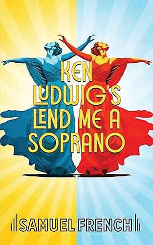 Lend Me A Soprano - Ken Ludwig - Plays, playscripts - Samuel French Ltd - Paperback