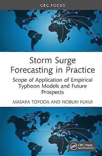 Storm Surge Forecasting And Future Projection In Practice by Nobuki Fukui Hardback Book