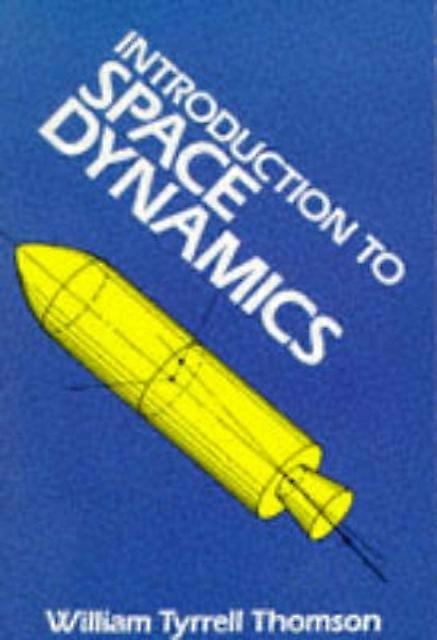 Introduction To Space Dynamics by William T. Thomson Paperback Book