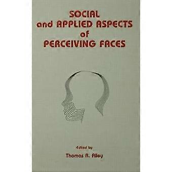 Social and Applied Aspects of Perceiving Faces