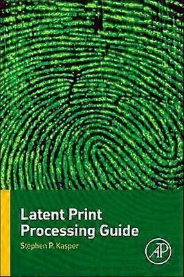 Latent Print Processing Guide