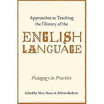 Approaches to Teaching the History of the English Language