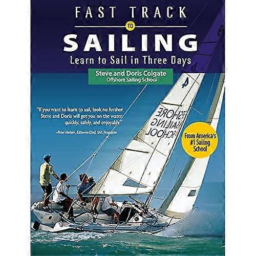Fast Track to Sailing: Learn to Sail in Three Days