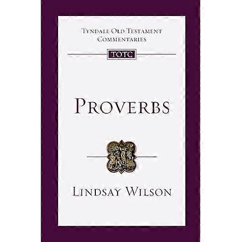 Proverbs: An Introduction and Commentary (Tyndale Old Testament Commentaries)