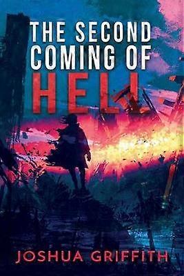 The Second Coming of Hell
