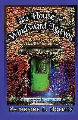 The House in Windward Leaves