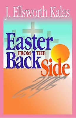 Easter from the Back Side