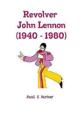 Revolver John Lennon (1940 - 1980)