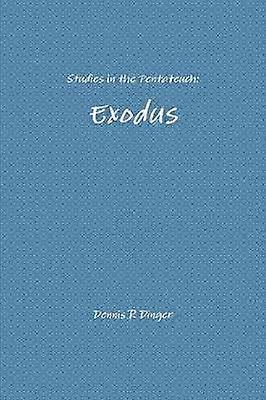 Studies in the Pentateuch: Exodus