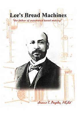 Lee's Bread Machines The father of automated bread making