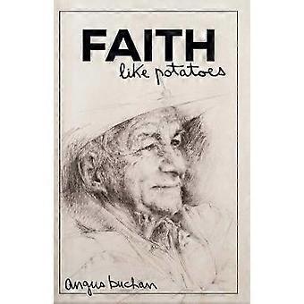 Faith Like Potatoes