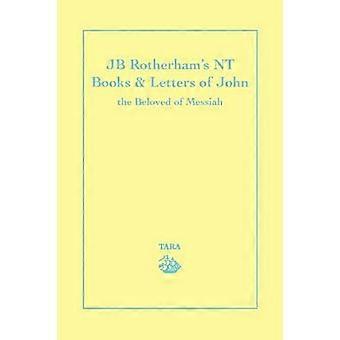 JB Rotherham's NT Boek Brieven van Johannes de Geliefde van de Messias