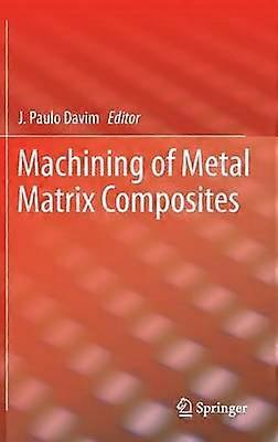 Machining of Metal Matrix Composites