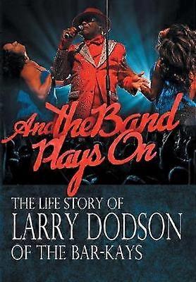 And the Band Plays On