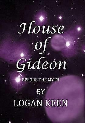 House of Gideon Before the Myth