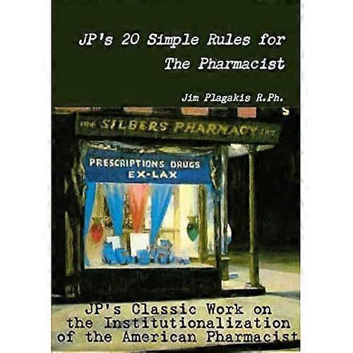 Jp's 20 Simple Rules for the Pharmacist