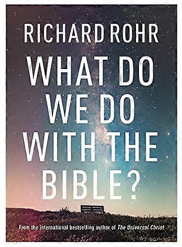 What Do We Do With the Bible?