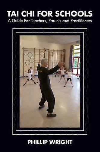 Tai Chi For Schools - Phil Wright - Psychology - Aeon Books Ltd - Paperback