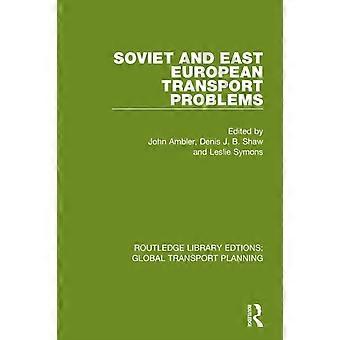 Soviet And East European Transport Problems - Taylor & Francis Ltd