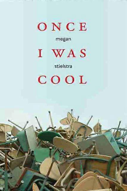 Once I Was Cool by Megan Stielstra Paperback