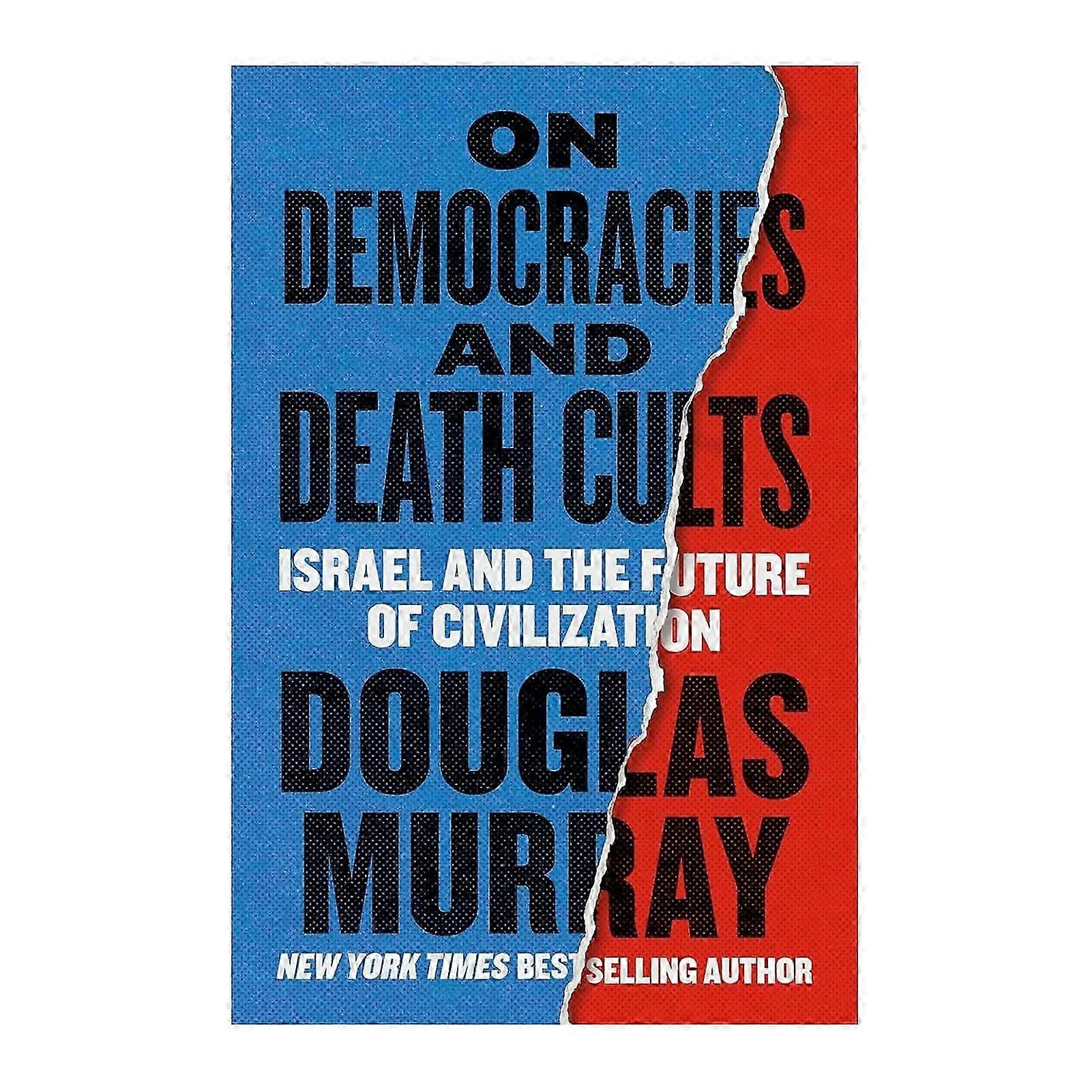 On Democracies Death Cults the Future of the-West Hardcover with Criticals Analysis Of Historical-Contemporary Examples of Death Cults. Engaging