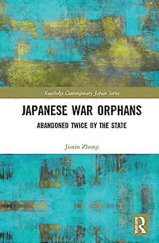 Japanese War Orphans: Abandoned Twice by the State