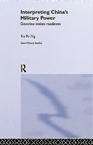 Interpreting Chinas Military Power: Doctrine Makes Readiness