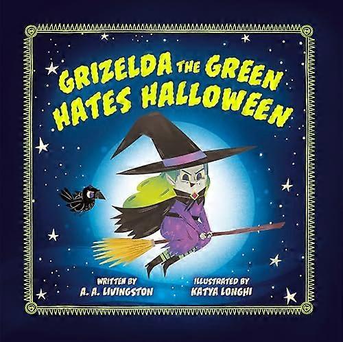 Grizelda the Green Hates Halloween