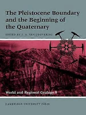 thepleistoceneboundaryandthebeginningofthequaternary