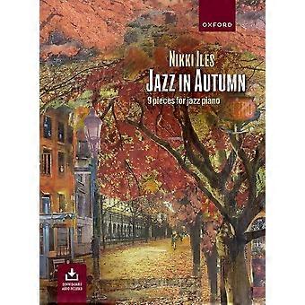 Jazz im Herbst + CD: neun Stücke für jazz-Klavier (Nikki Iles Jazz Serie)