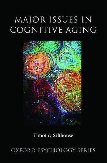 Major Issues in Cognitive Aging