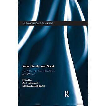 Rase, kjønn og sport: Politikken til etniske "andre" jenter og kvinner (Routledge Critical Studies in Sport)