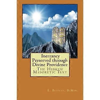 Den hebraiske masoretiske teksten: Inerrancy bevart gjennom guddommelig forsyn
