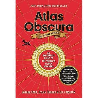 Atlas Obscura, 2ª edición: Guía de un explorador de las maravillas ocultas del mundo
