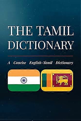 The Tamil Dictionary: A Concise English-Tamil Dictionary