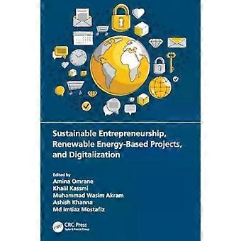 Sustainable Entrepreneurship Renewable Energy-based Projects And Digitaliz - Taylor & Francis Ltd