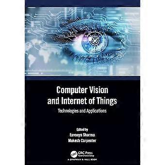 Computer Vision And Internet Of Things Technologies And Applications - Taylor & Francis Ltd