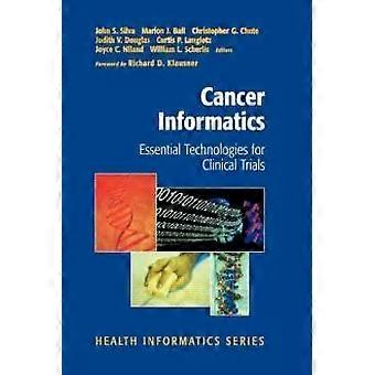 Cancer Informatics Essential Technologies For Clinical Trials - Springer Nature B.V