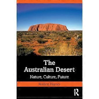 The Australian Desert Nature Culture Future