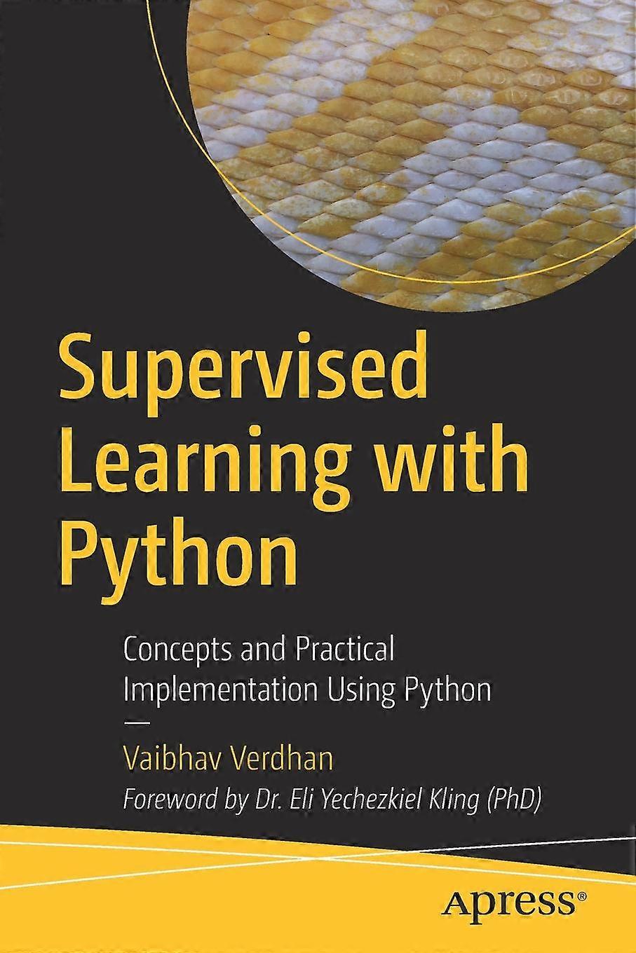Supervised Learning With Python Concepts And Practical Implementation Using Pyth - Vaibhav Verdhan - Paperback - en Book