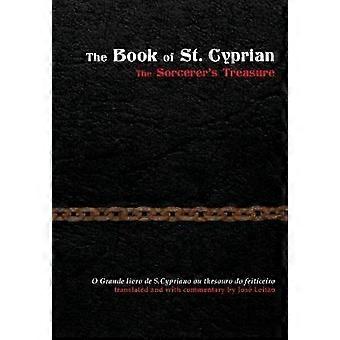 The Book Of St. Cyprian The Sorcerer's Treasure - Jos Leito - Hardcover - en Book