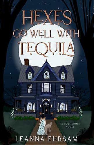 Hexes go well with tequila