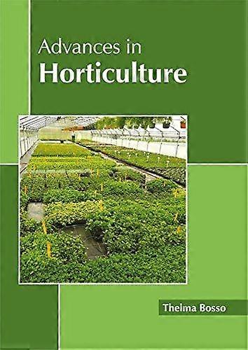 Advances in horticulture