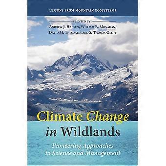Climate change in wildlands pioneering approaches to science and management