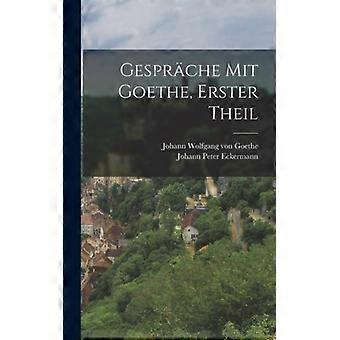 Gesprche Mit Goethe Erster Theil - Creative Media Partners LLC - Hardcover - English Book - History