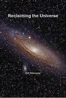 Reclaiming the Universe