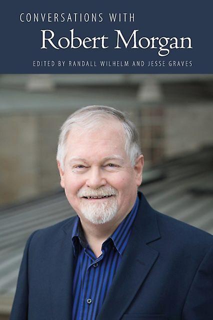 Conversations With Robert Morgan Paperback Book