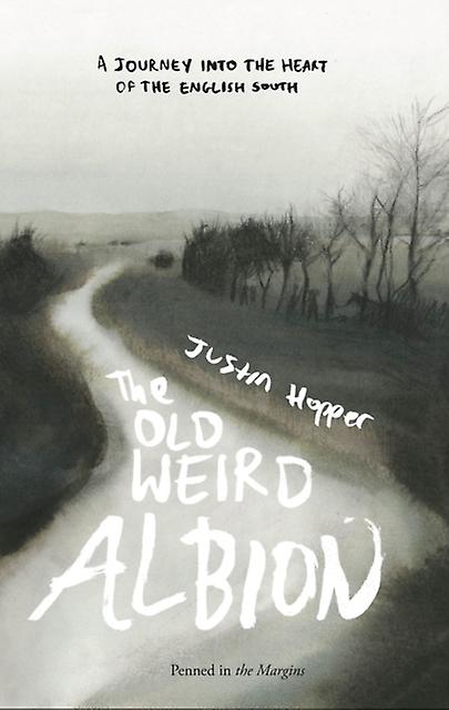 The Old Weird Albion by Justin Hopper Paperback