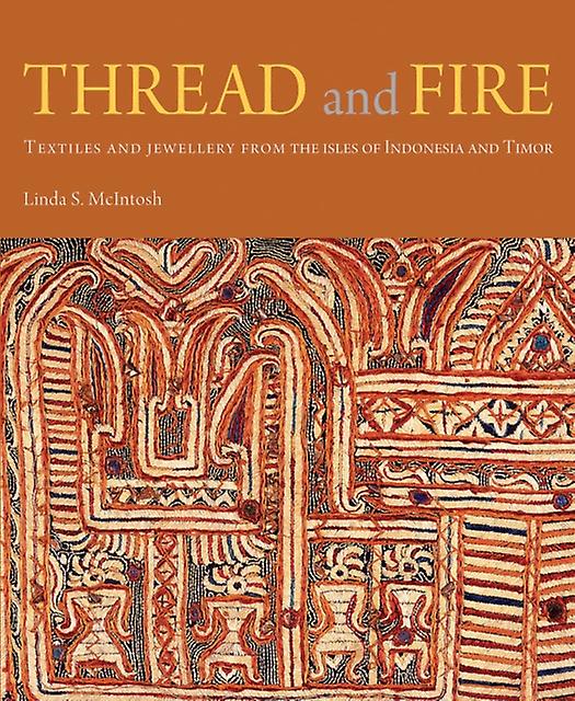 Thread And Fire by Linda S. McIntosh Hardback Book